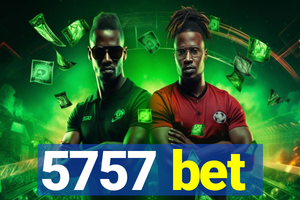 5757 bet